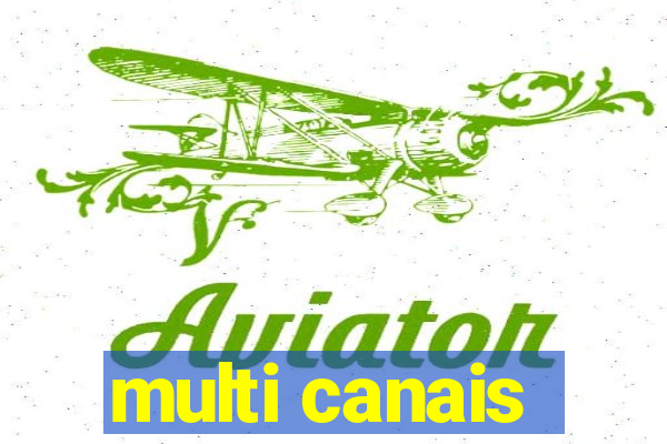 multi canais